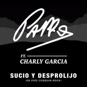 Sucio y Desprolijo (En Vivo Cosquín Rock) [feat. Charly García]