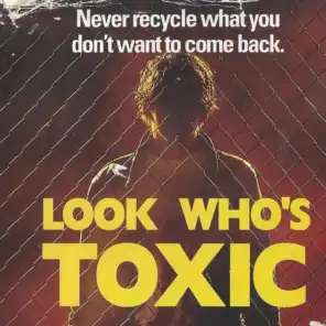 who's toxic ?