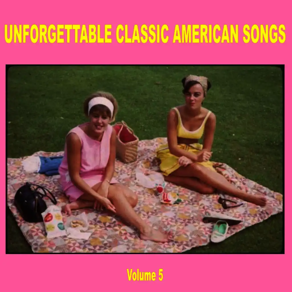 Unforgettable Classic American Songs Vol. 5
