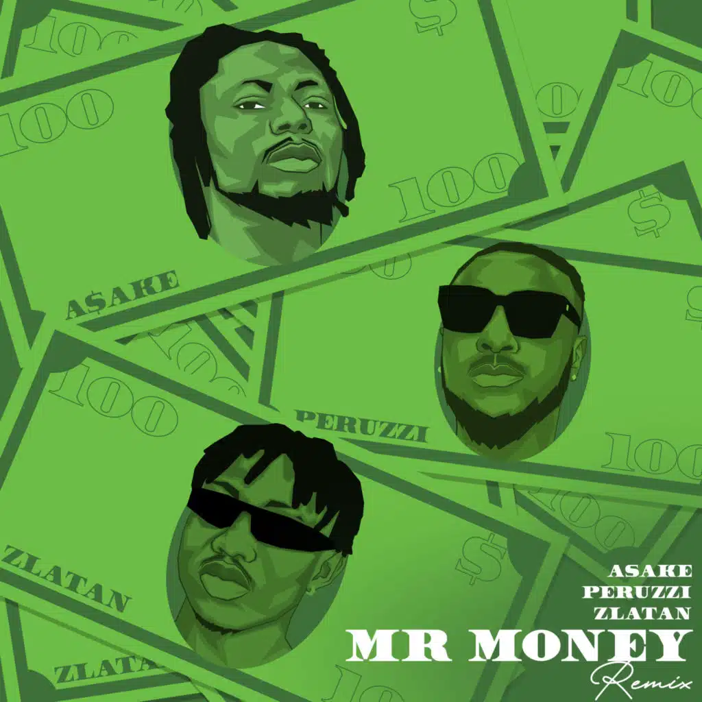Mr Money (Remix) [feat. Zlatan, Peruzzi & Asake]
