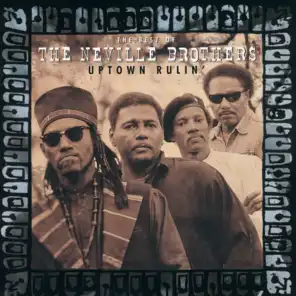 Uptown Rulin' / The Best Of The Neville Brothers