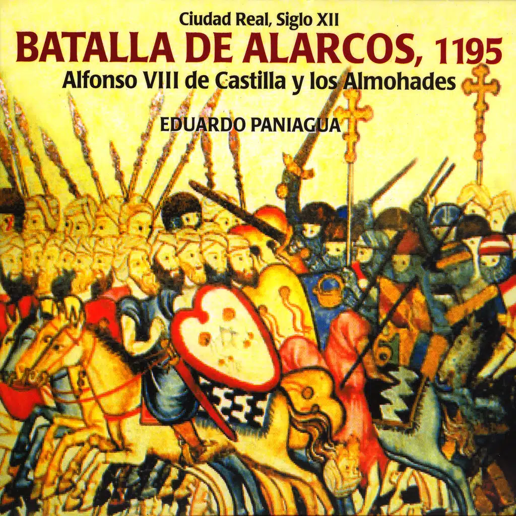 Batalla de Alarcos, 1195. Alfonso VIII de Castilla y los Almohades