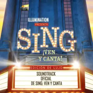 Sing ¡Ven y Canta! (Soundtrack Oficial De Sing: Ven Y Canta Edicion De Lujo)