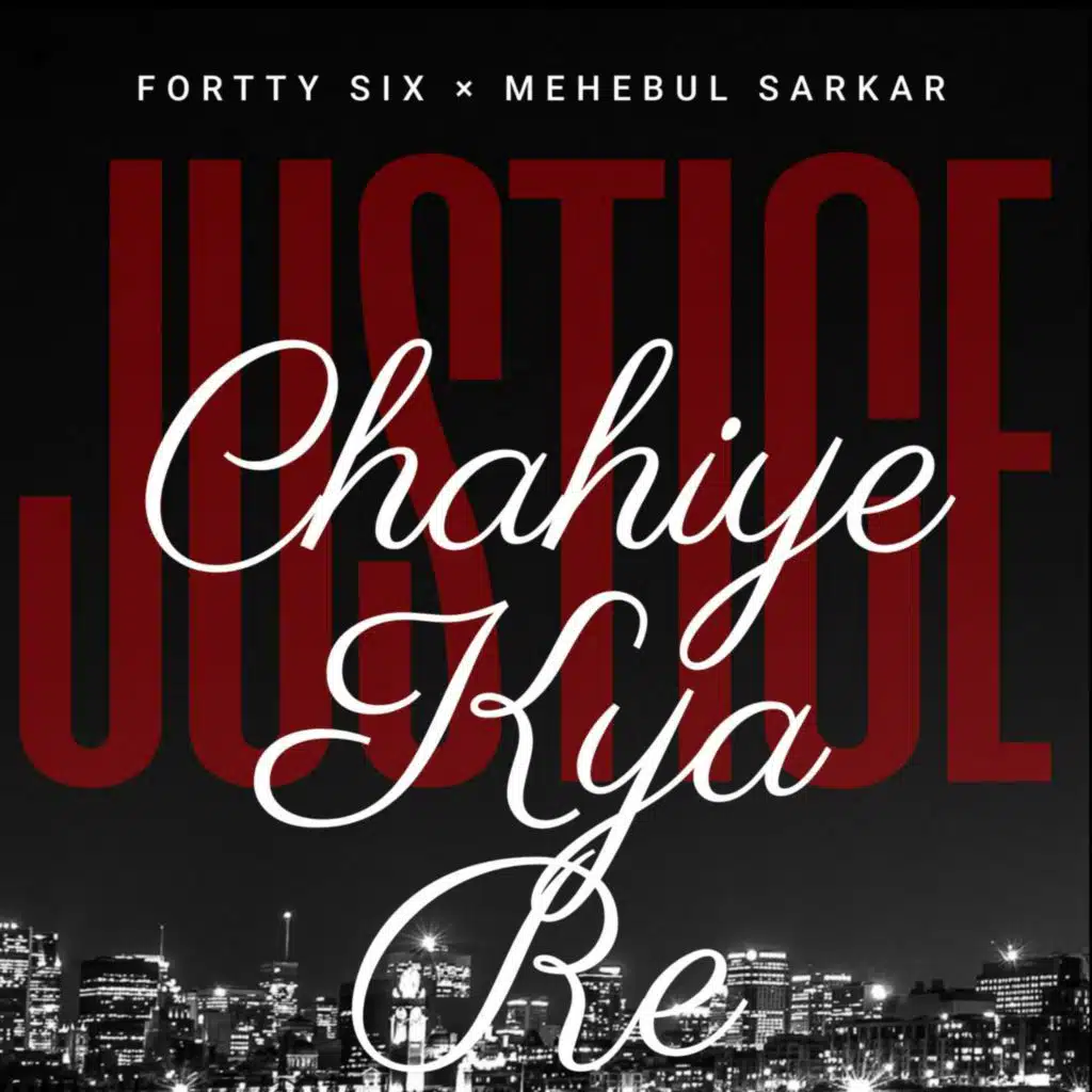 Justice Chahiye Kya Re! (with Mehebul Sarkar)