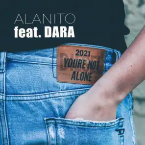 You're Not Alone 2021 (Radio Edit) [feat. Dara]