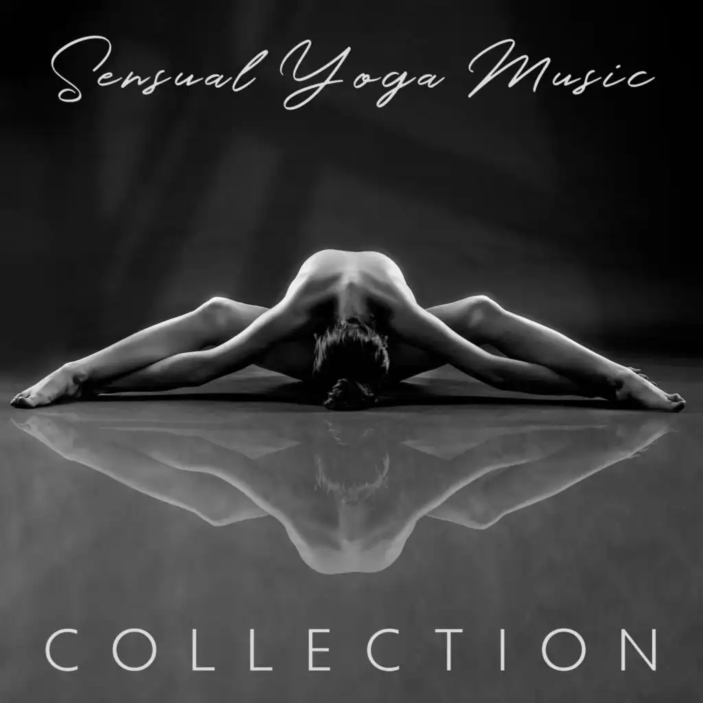 Sensual Yoga Music Collection (Body Touch Experience with New Age Sounds)