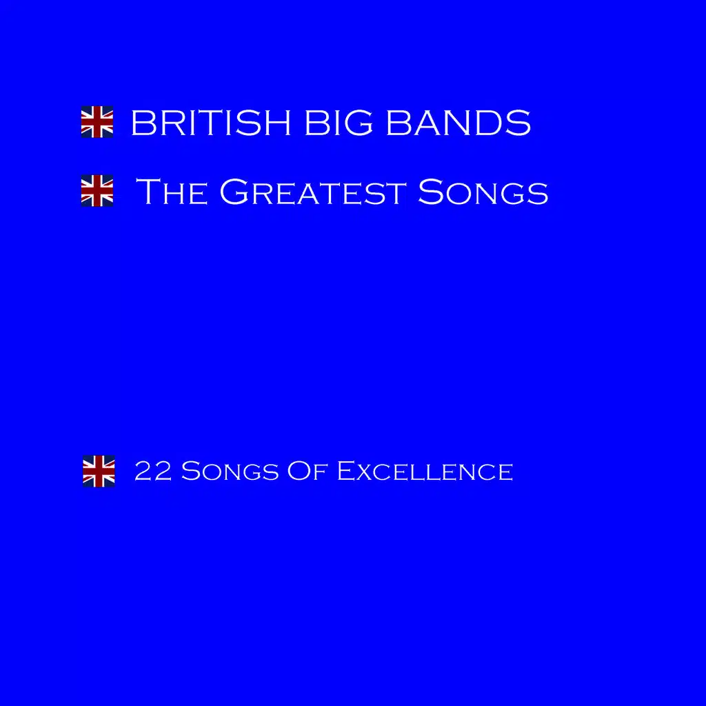 British Big Bands - The Greatest Songs