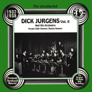 The Uncollected: Dick Jurgen And His Orchestra (Vol 2)
