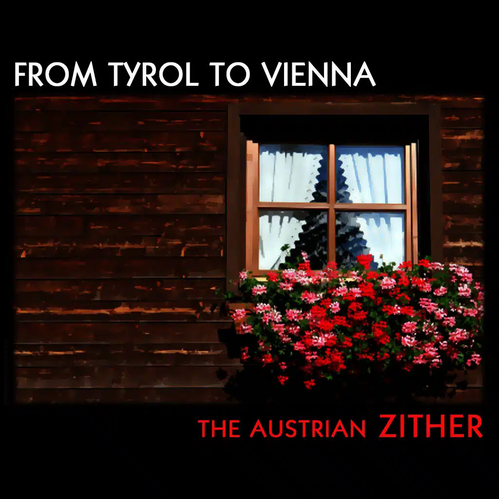 From Tyrol to Vienna, Austrian zither