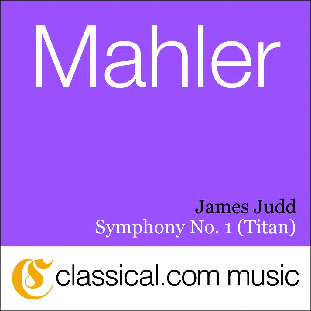 Gustav Mahler, Symphony No. 1 In D (Titan)