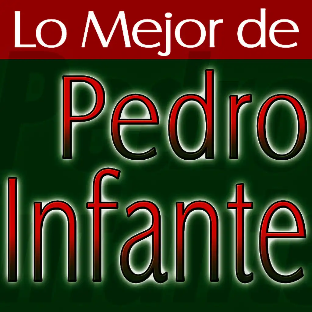 Pedro Infante Canciones Remasterizadas Vol.6