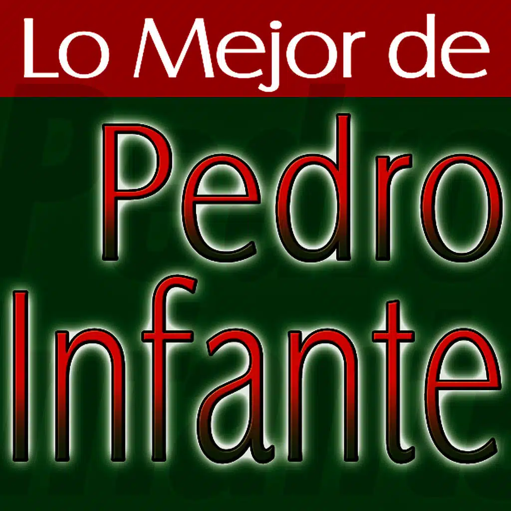 Pedro Infante Canciones Remasterizadas Vol.6