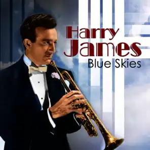 Harry James: Blue Skies