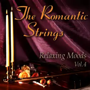 The Romantic Strings: Relaxing Moods, Vol. 4