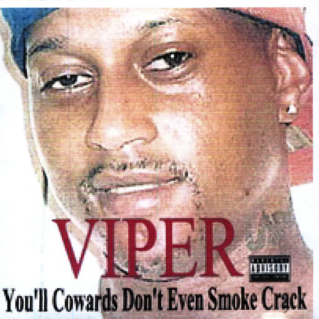 You'll Cowards Don't Even Smoke Crack