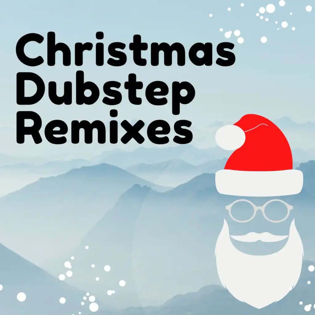 Christmas Dubstep Remixes