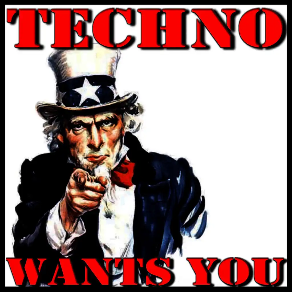 Techno Wants You