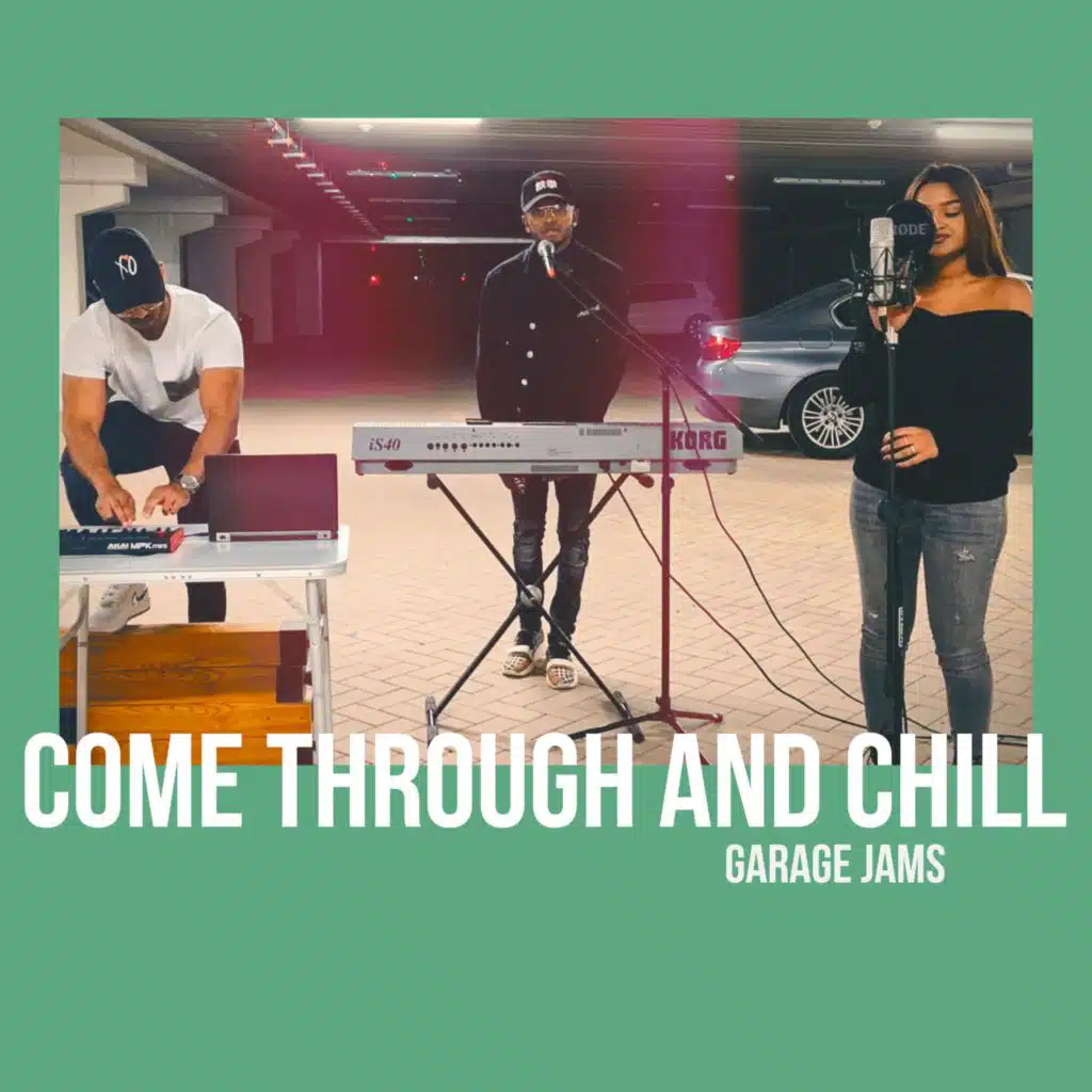 Come Through and Chill (feat. Karan B)