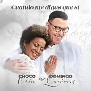 Cuando Me Digas Que Sí (feat. Domingo Quiñones)