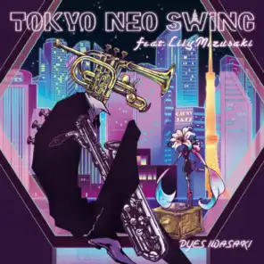 Tokyo Neo Swing (feat. Lily Mizusaki)