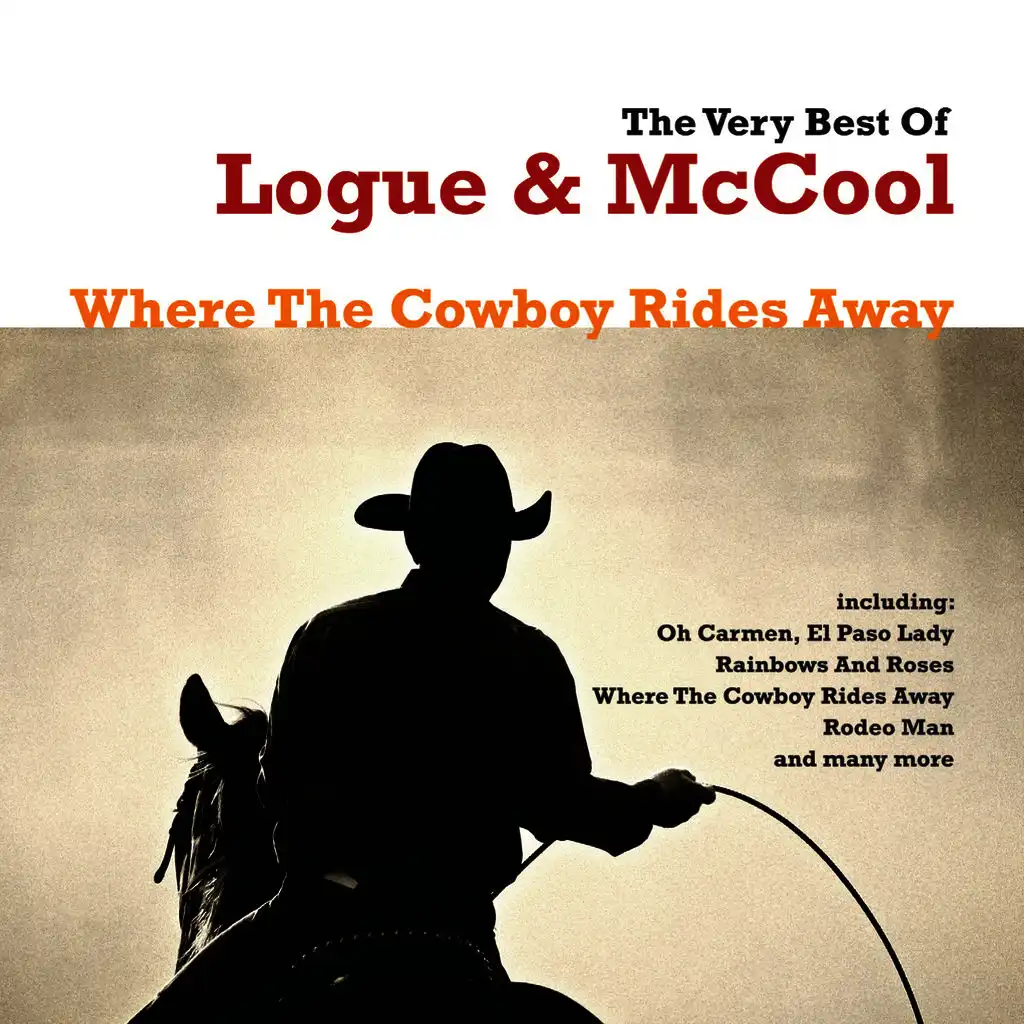 The Best of Logue & McCool - Where the Cowboy Rides Away