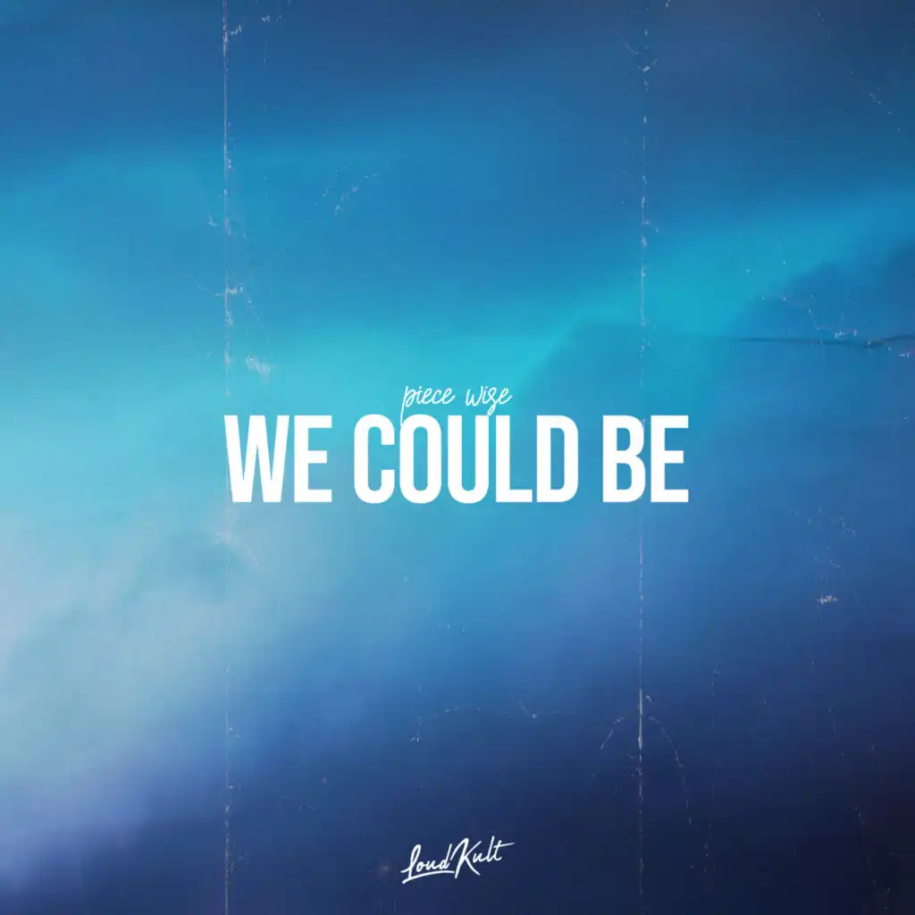 We Could Be