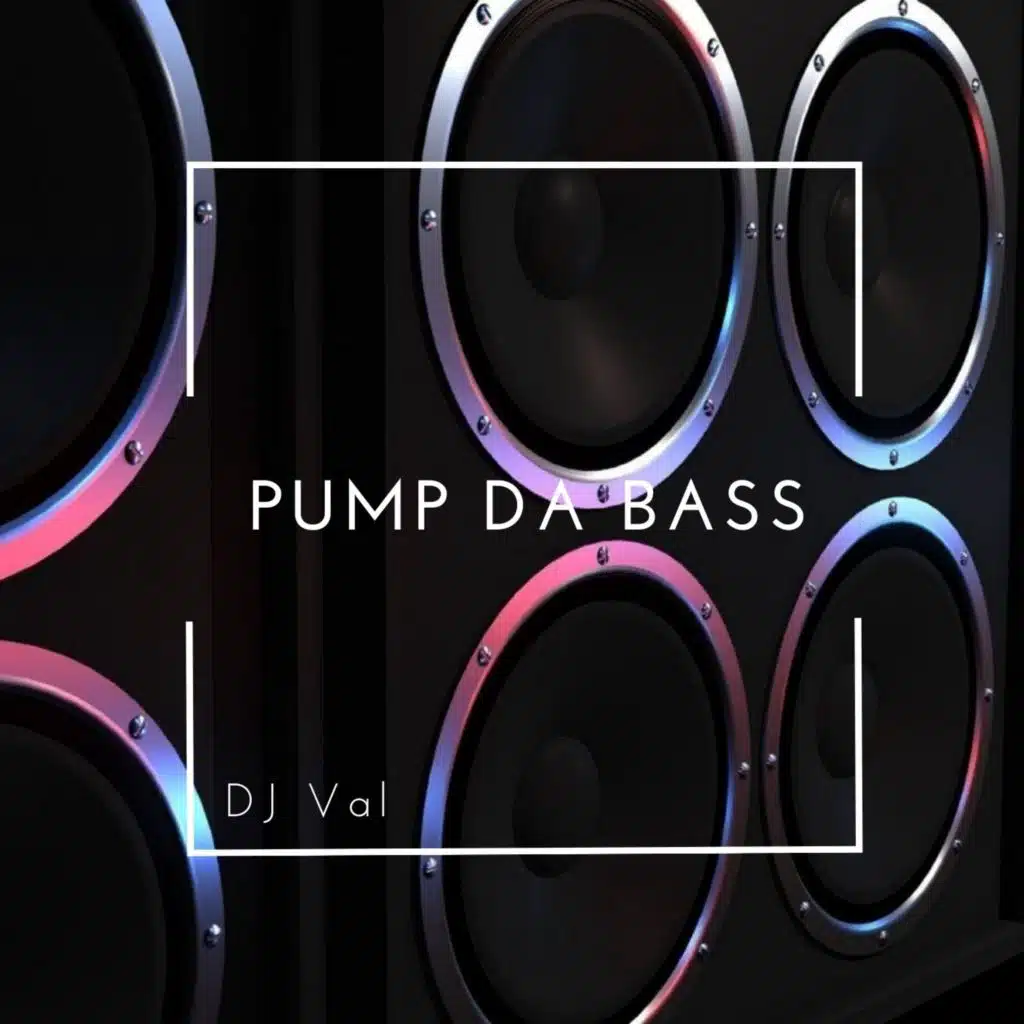Pump Da Bass