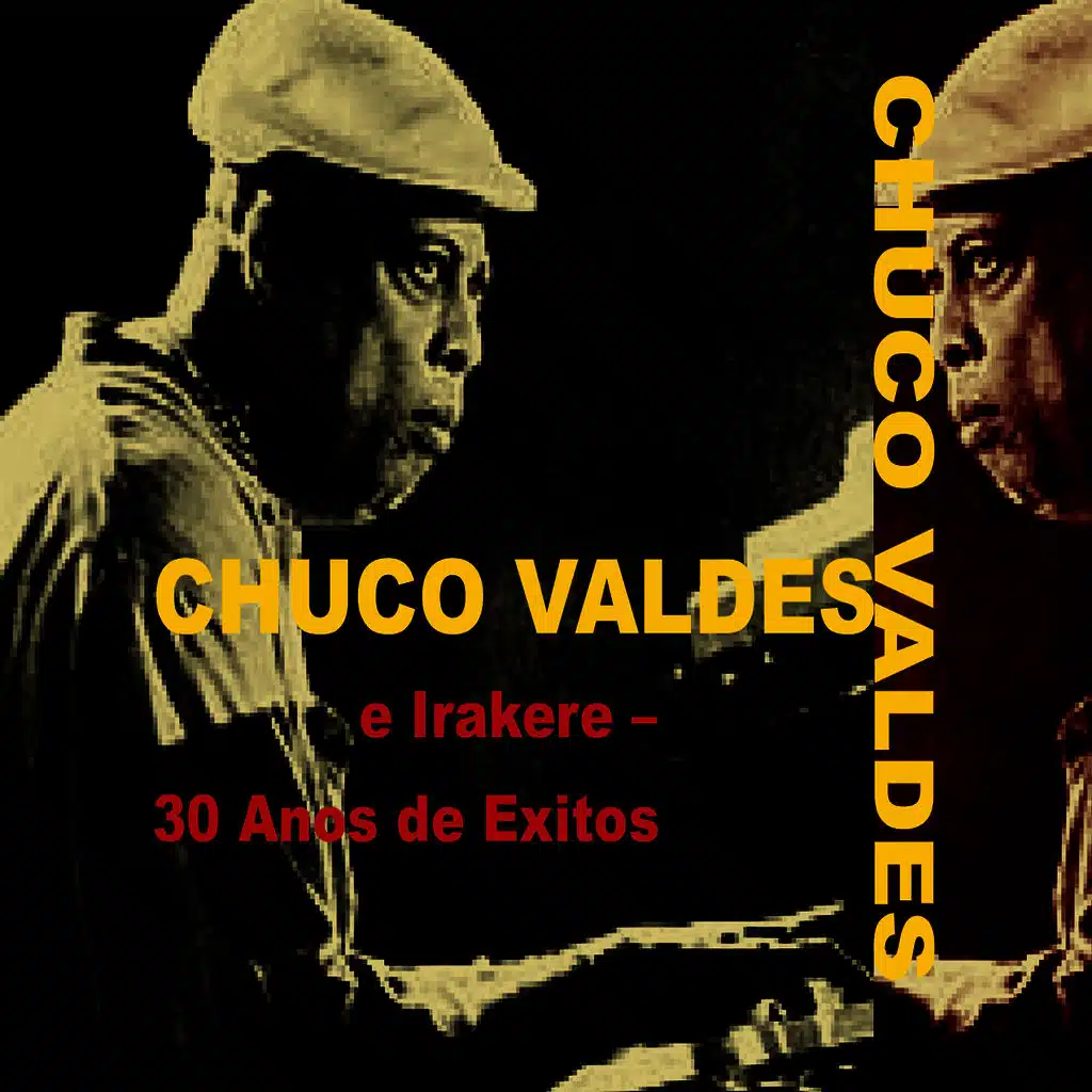 Chucho Valdes & Irakere