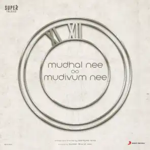 Mudhal Nee Mudivum Nee (Original Motion Picture Soundtrack)