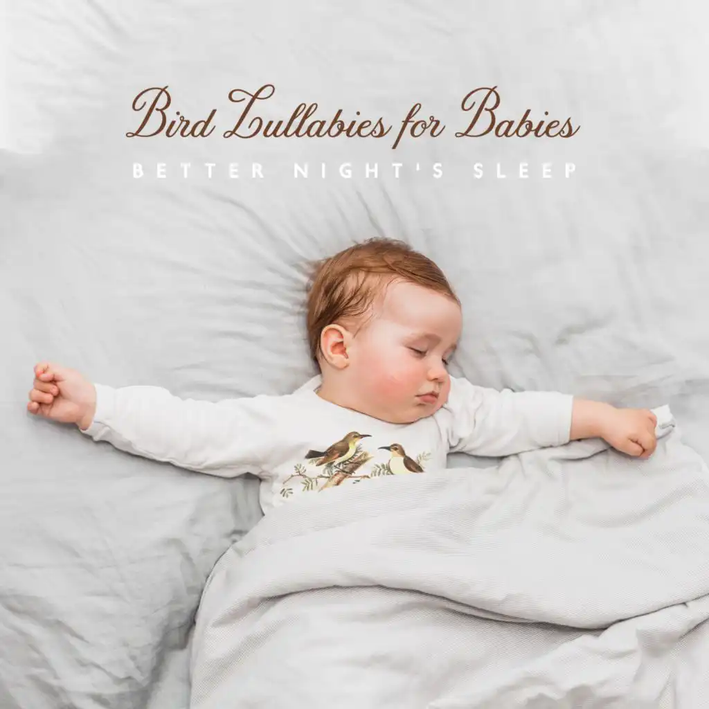 Bird Lullabies for Babies. Better Night's Sleep (Relaxation, Good Mood)