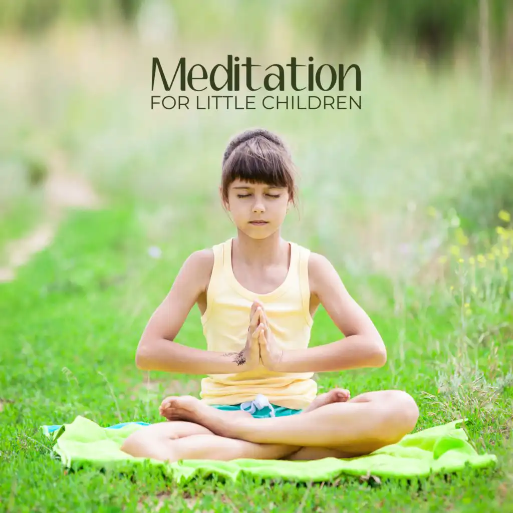 Meditation for Little Children (Time to Bed, Relax for Children, Lullabies for Deep Meditation)