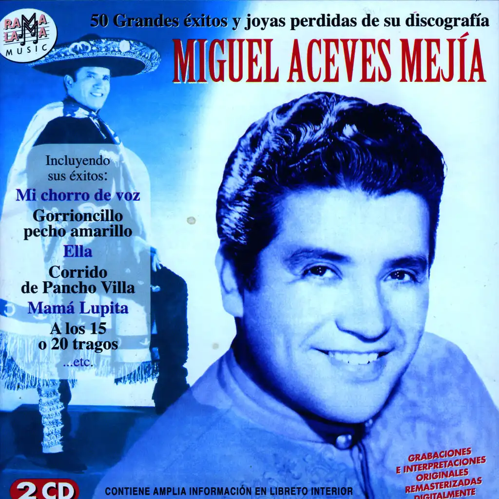 Miguel Aceves Mejía. 50 Grandes Éxitos Y Joyas Perdidas De Su Discografía