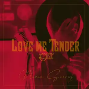 Love Me Tender (Acoustic)