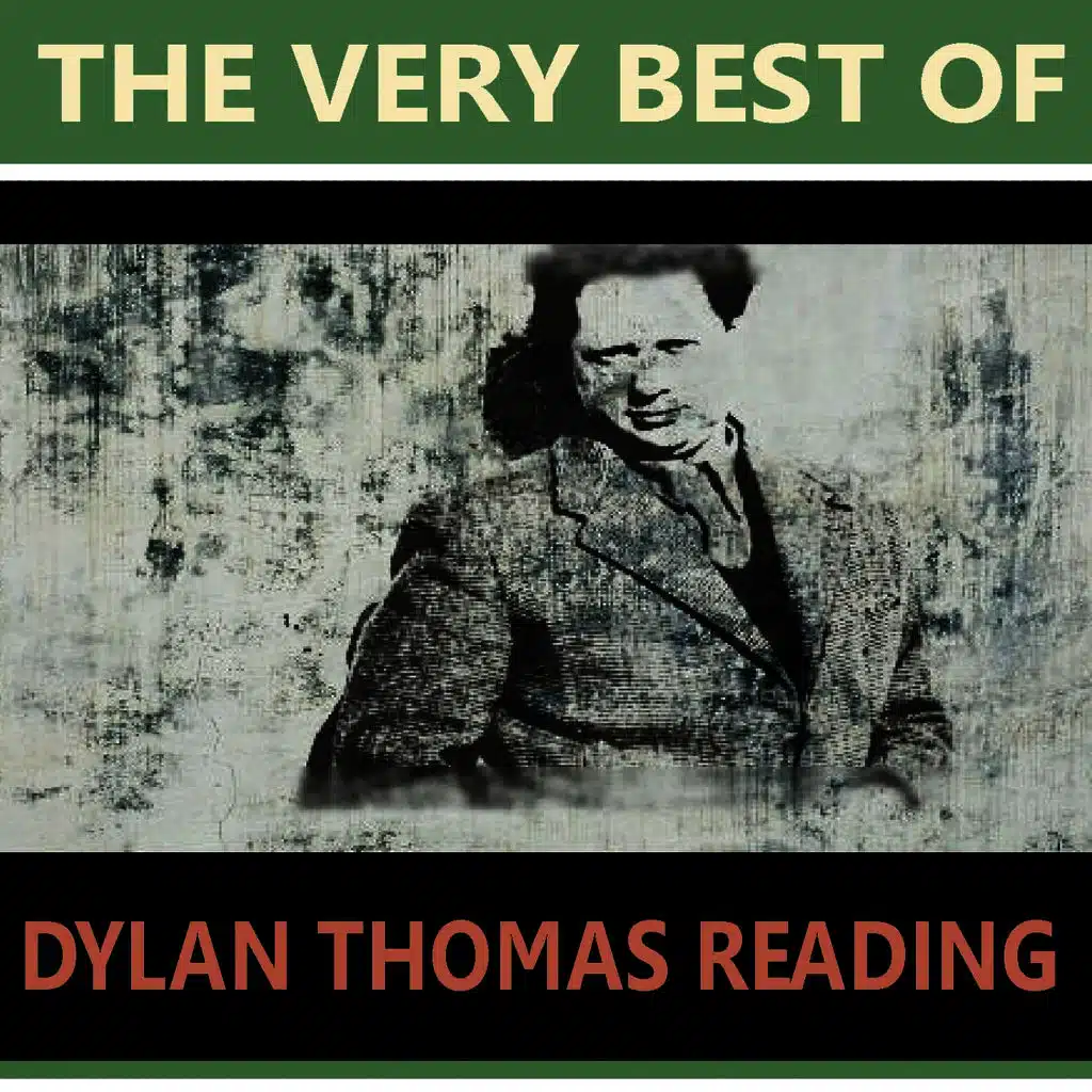 The Very Best of Dylan Thomas Reading