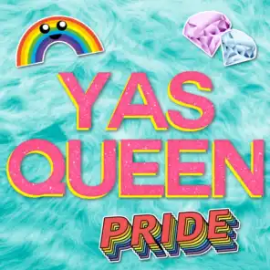 YAS Queen: Pride Anthems