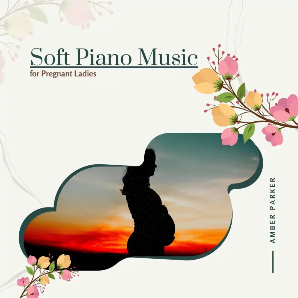 Soft Piano Music For Pregnant Ladies