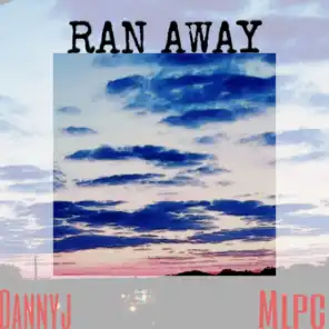 Ran Away (feat. Mlpc)