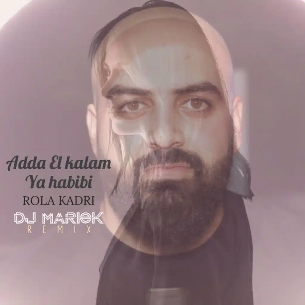 Adda el kalam - Rola Kadri (Mariok Remix)
