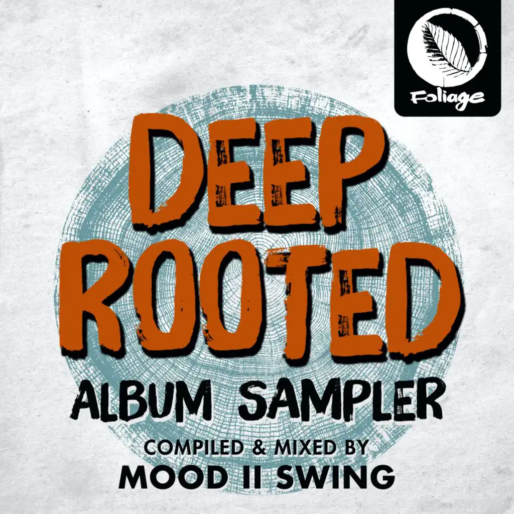 Deep Rooted (Mood II Swing Sampler)