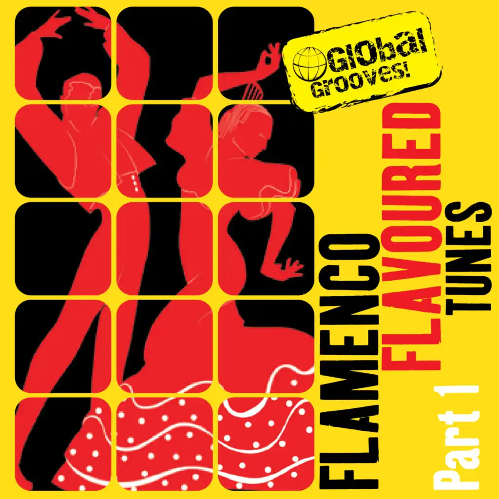 Global Grooves - Flamenco Flavoured Tunes, Pt. 1