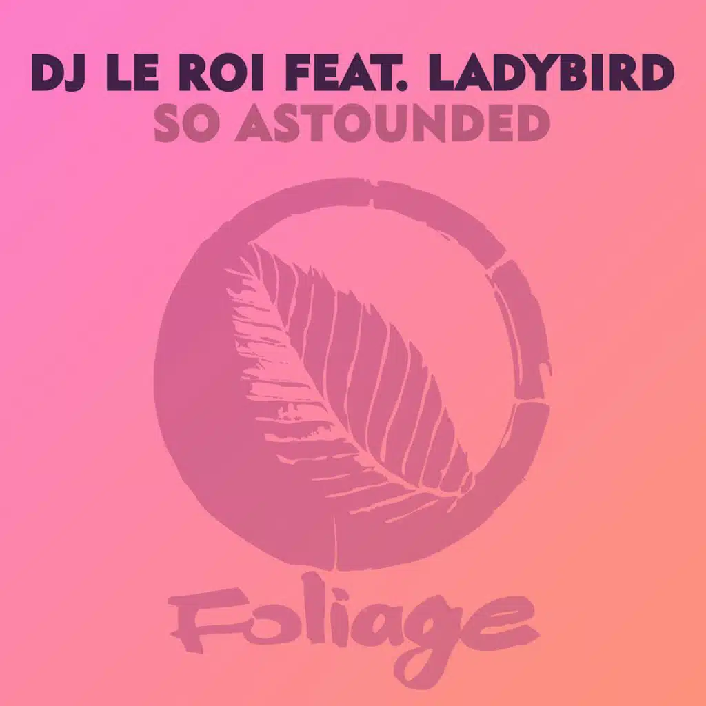 So Astounded (Halo & Atjazz Dubstrumental) [feat. Ladybird]