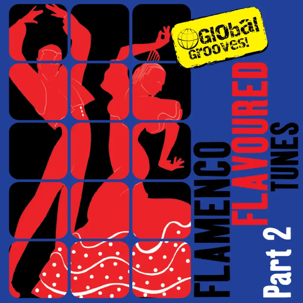 Global Grooves - Flamenco Flavoured Tunes, Pt. 2