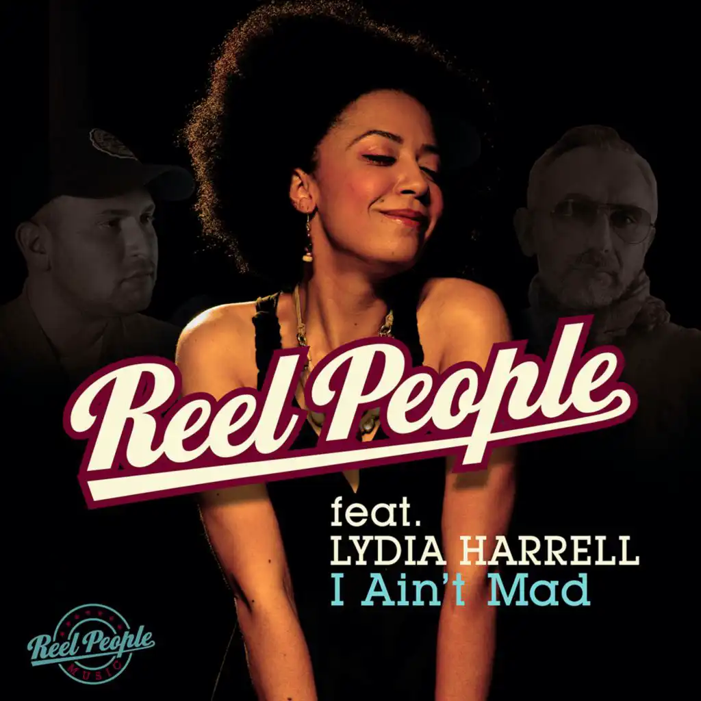 I Ain't Mad (Reel People Reprise) [feat. Lydia Harrell]