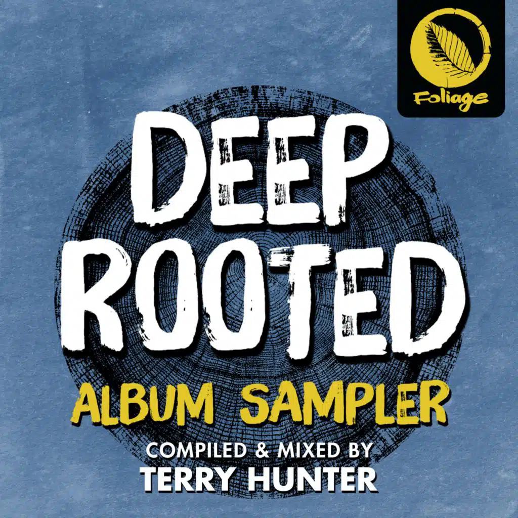 Deep Rooted (Terry Hunter Sampler)
