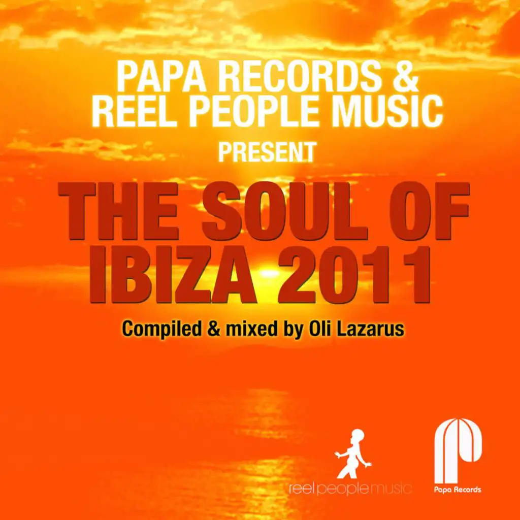 Papa Records & Reel People Music Present: The Soul of Ibiza 2011