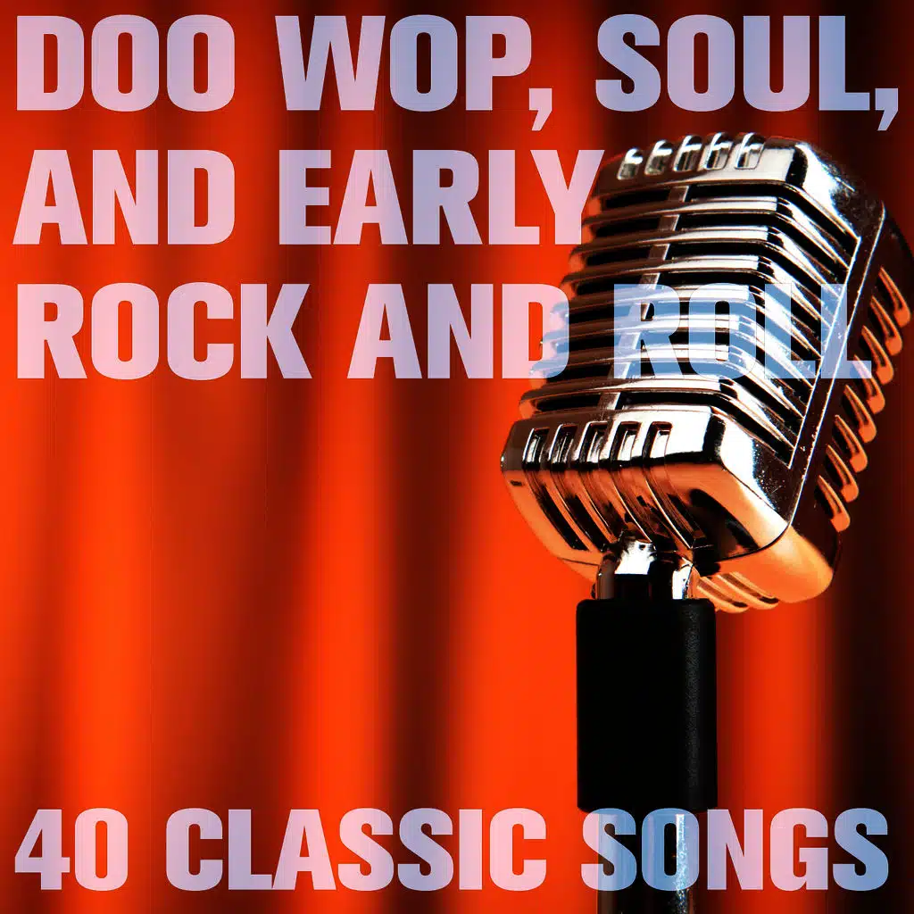 Doo Wop, Soul, And Early Rock and Roll
