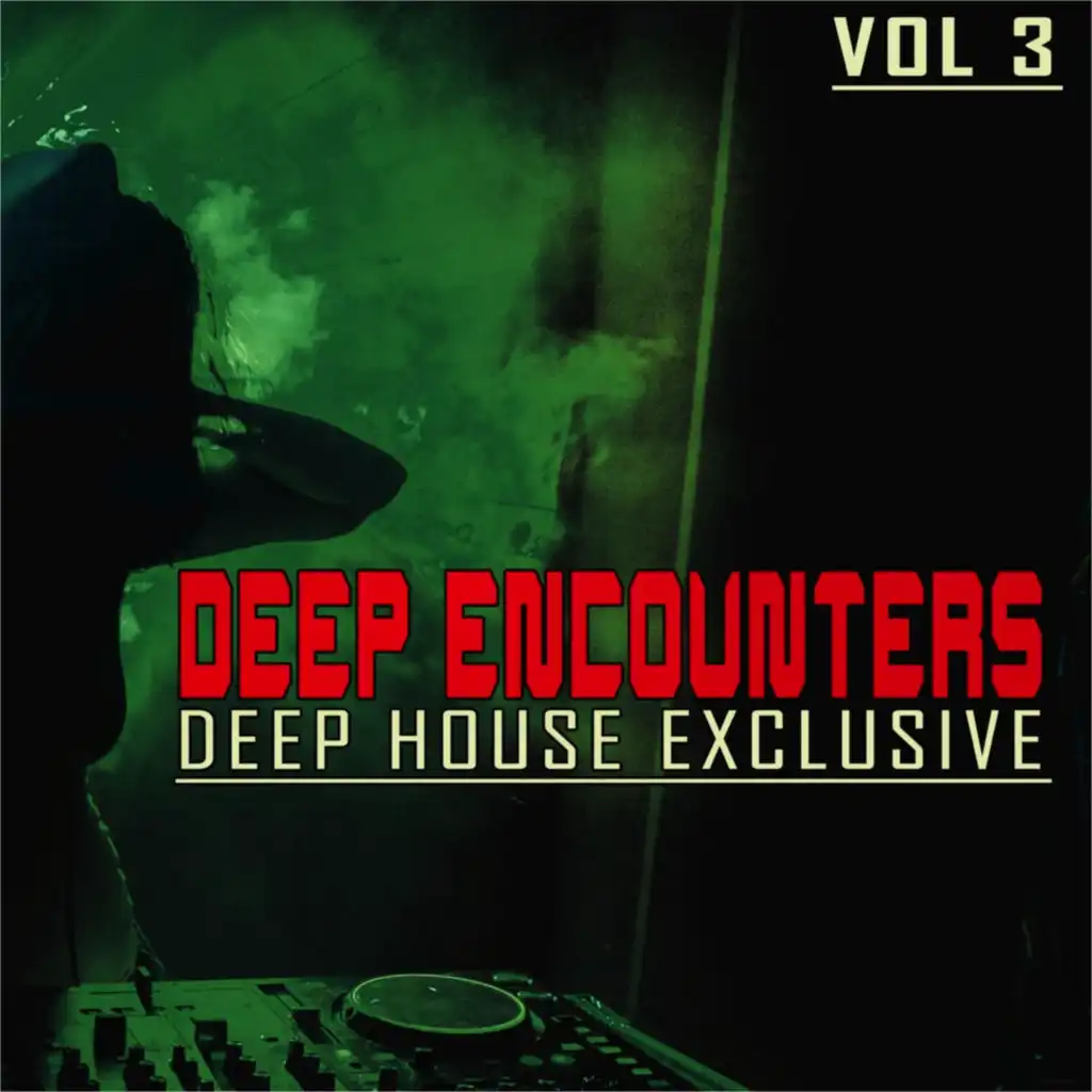 Deep Encounters, Vol. 3 (Deep House Exclusive)
