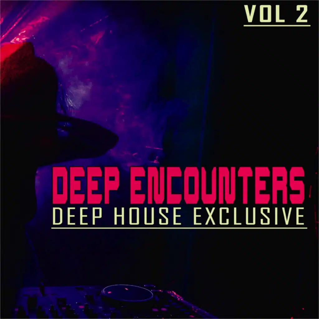 Deep Encounters, Vol. 2 (Deep House Exclusive)