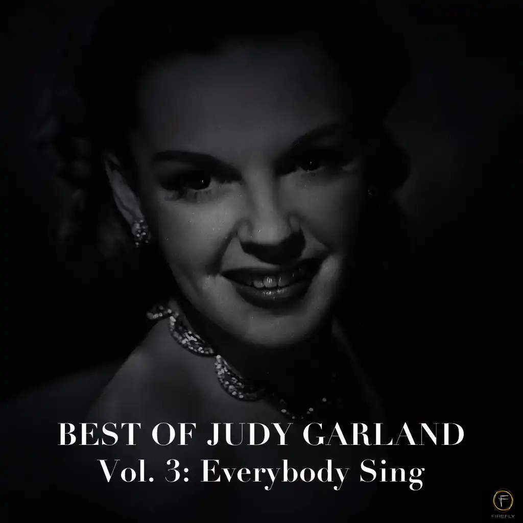 Best of Judy Garland, Vol. 3: Everybody Sing