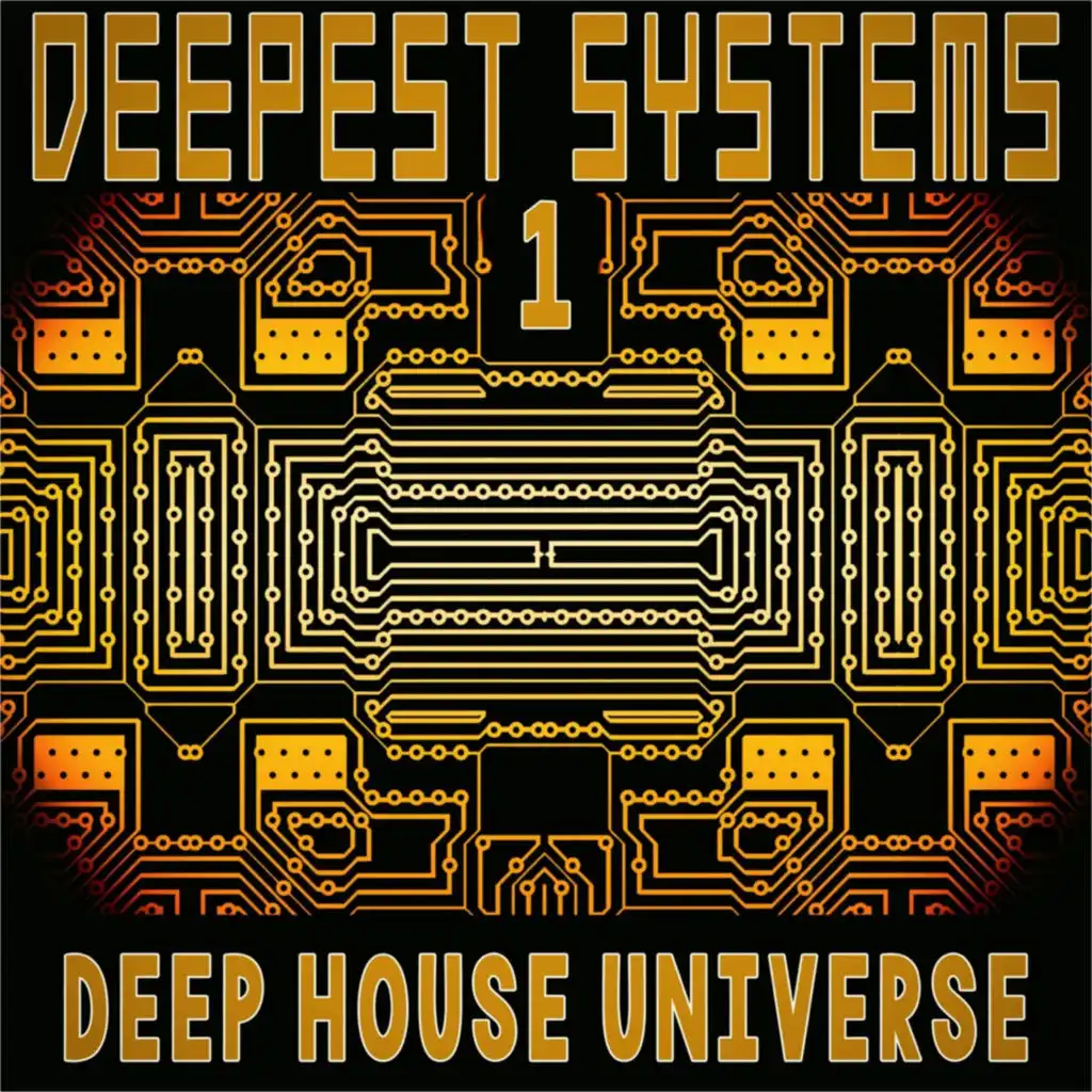 Deepest Systems, 1 (Deep House Universe)